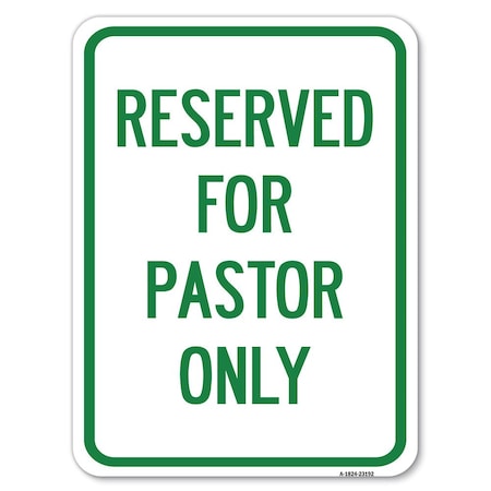 Reserved For Pastor Only Heavy-Gauge Aluminum Rust Proof Parking Sign